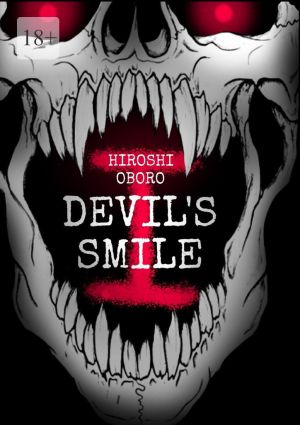 обложка книги Devil’s smile. Можно ли насытить его жажду крови? автора Hiroshi Oboro