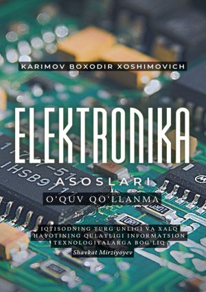 обложка книги Elektronika asoslari. O'quv qo'llanma автора Boxodir Karimov