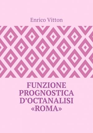 обложка книги Funzione prognostica d’octanalisi “Roma” автора Enrico Vitton