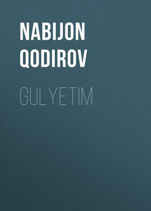 обложка книги Gulyetim автора Nabijon Qodirov