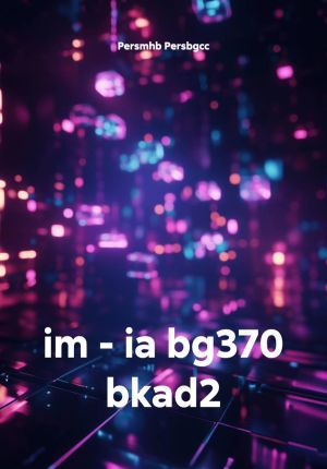 обложка книги im – ia bg370 bkad2 автора Persmhb Persbgcc