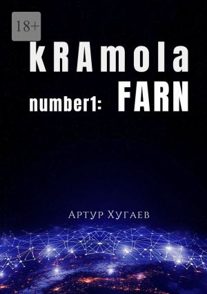 обложка книги kRAmola number1: FARN. Послание, бережно собранное с уголков Главной книги автора Артур Хугаев