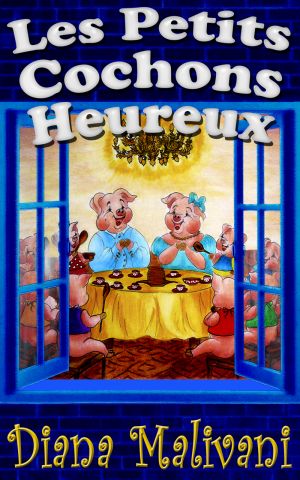 обложка книги Les Petits Cochons Heureux автора Diana Malivani