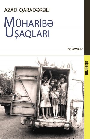обложка книги Müharibə Uşaqları автора Azad Qaradərili
