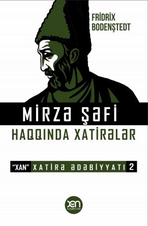 обложка книги Mirzə Şəfi haqqında xatirələr автора Fridrix Bodenştedt