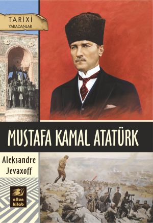 обложка книги Mustafa Kamal Atatürk автора Aleksandre Jevaxoff