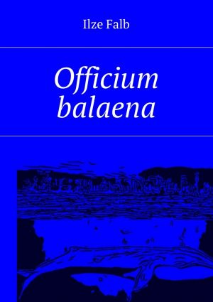 обложка книги Officium balaena автора Ilze Falb