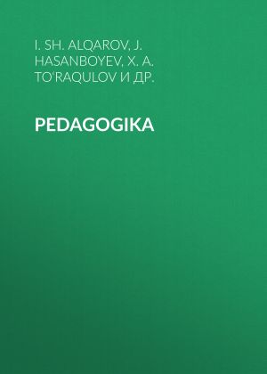 обложка книги PEDAGOGIKA автора J. Hasanboyev