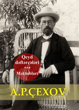 обложка книги Qeyd dəftərçələri. Məktubları автора Антон Чехов