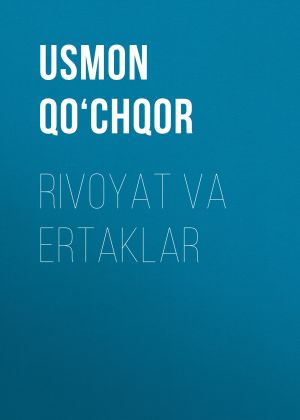 обложка книги Rivoyat va ertaklar автора USMON QO‘CHQOR
