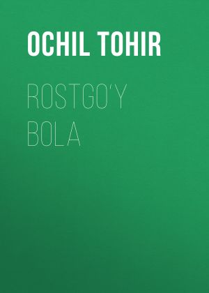 обложка книги Rostgo‘y bola автора Ochil Tohir