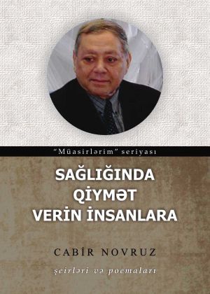 обложка книги Sağlığında qiymət verin insanlara автора Cabir Novruz