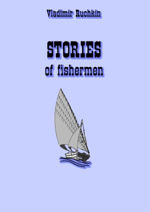 обложка книги stories of fishermen автора Владимир Ручкин