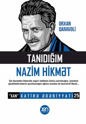 обложка книги Tanıdığım Nazim Hikmət автора Orxan Qaravəli