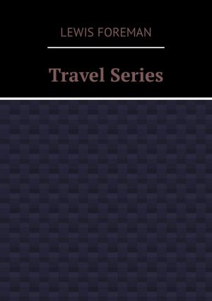 обложка книги Travel Series автора Lewis Foreman