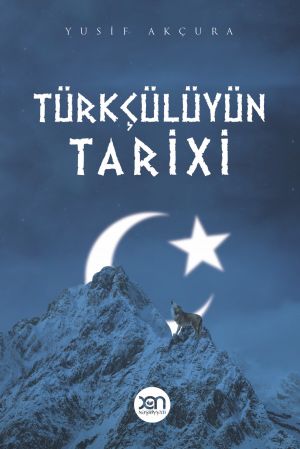 обложка книги Türkçülüyün tarixi автора Yusif Akçura