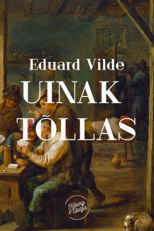 обложка книги Uinak tõllas автора Eduard Vilde