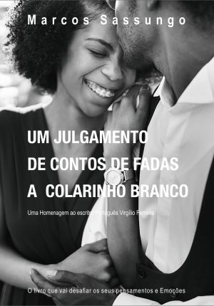 обложка книги Um Julgamento de Contos de Fadas a Colarinho Branco автора Marcos Sassungo