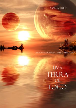обложка книги Uma Terra De Fogo автора Morgan Rice