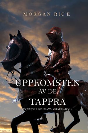 обложка книги Uppkomsten Av De Tappra автора Morgan Rice