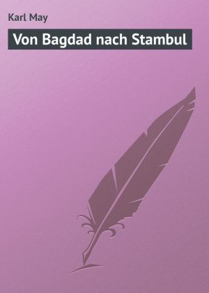 обложка книги Von Bagdad nach Stambul автора Karl May
