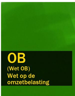 обложка книги Wet op de omzetbelasting – OB (Wet OB, Wet OB 1968) автора Nederland