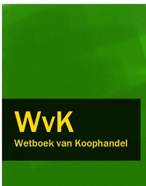 обложка книги Wetboek van Koophandel – WvK автора Nederland