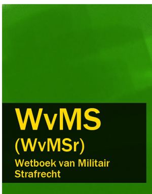 обложка книги Wetboek van Militair Strafrecht – WvMS (WvMSr) автора Nederland