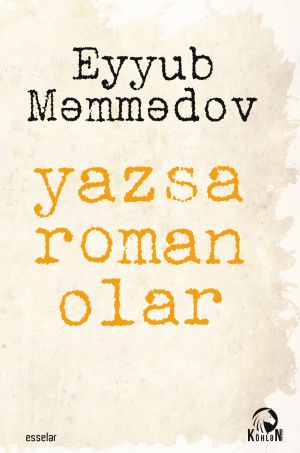 обложка книги Yazsa roman olar автора Eyyub Məmmədov